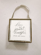 Love is a greater beautifier artist frame - Caroline Calligraphie