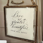 Love is a greater beautifier artist frame - Caroline Calligraphie