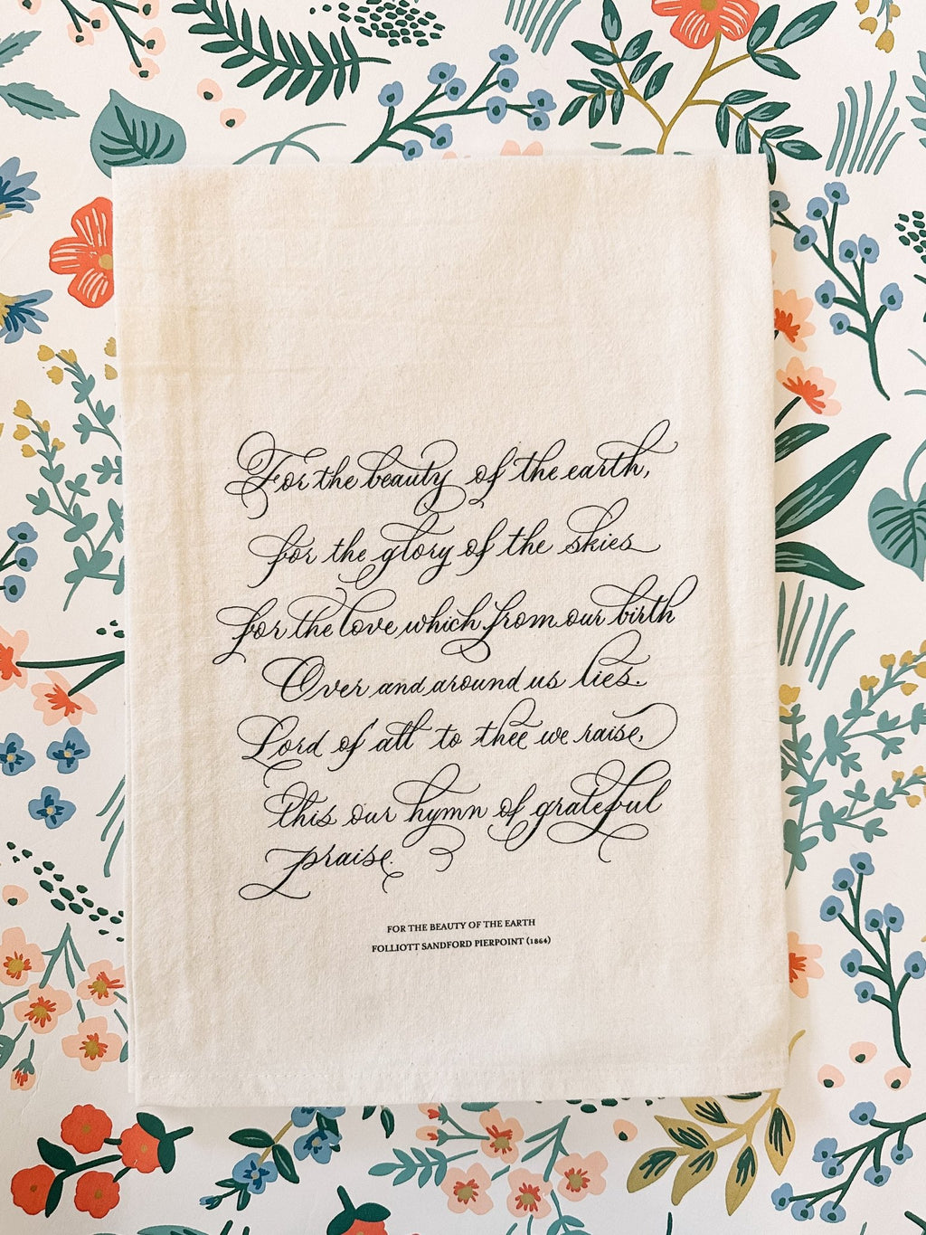 For the Beauty of the Earth Tea Towel - Caroline Calligraphie