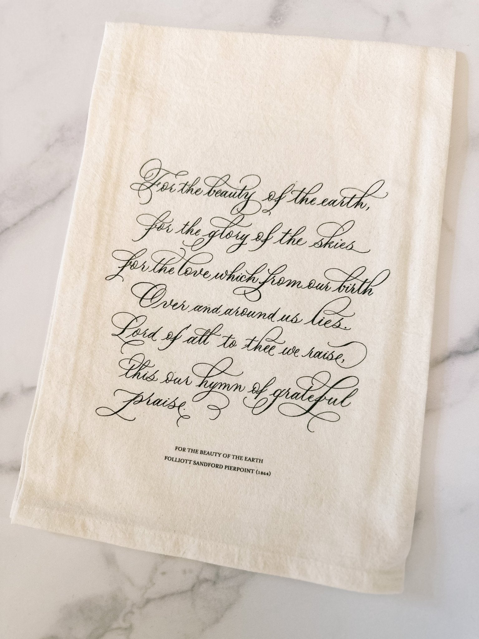 For the Beauty of the Earth Tea Towel - Caroline Calligraphie