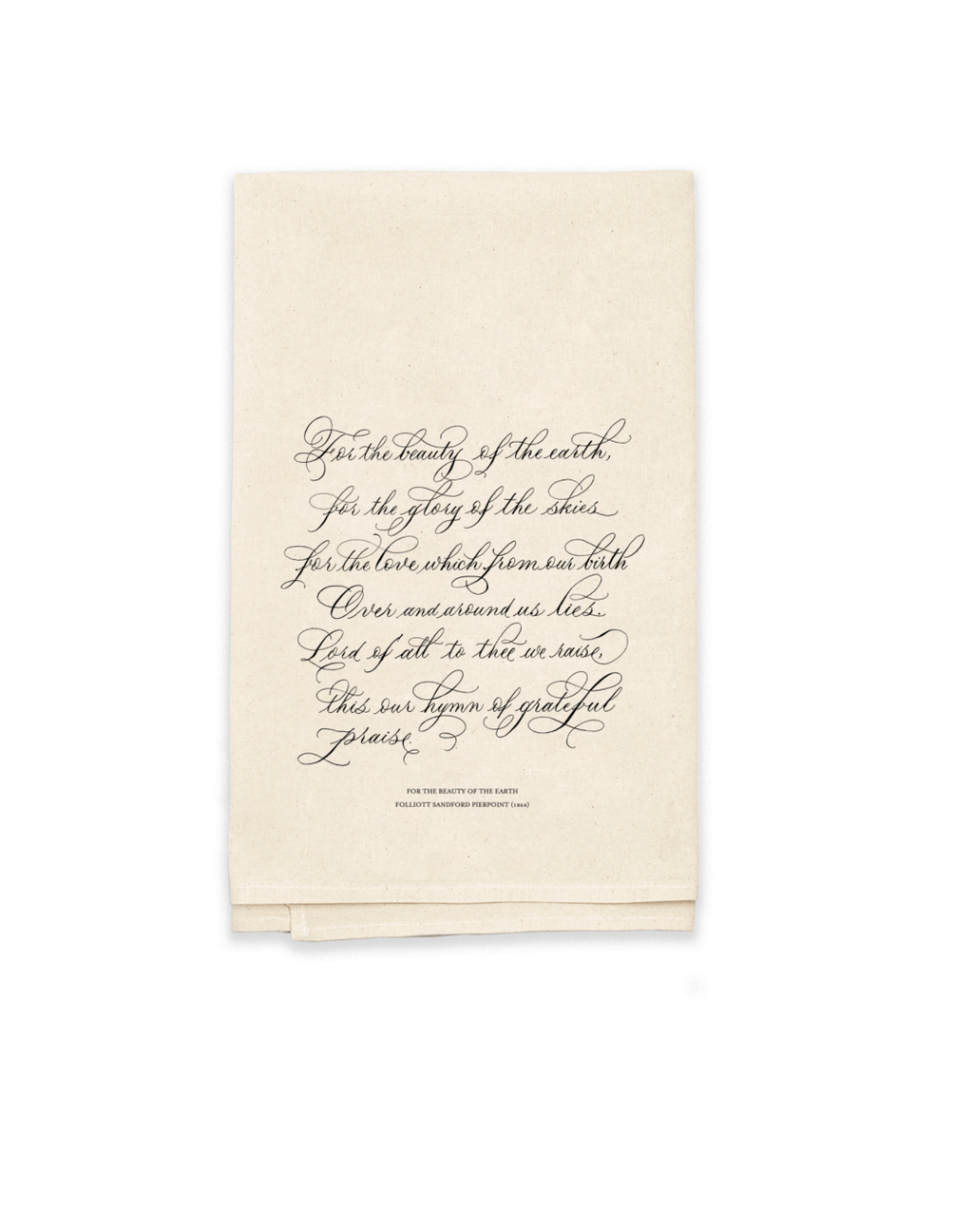 For the Beauty of the Earth Tea Towel - Caroline Calligraphie